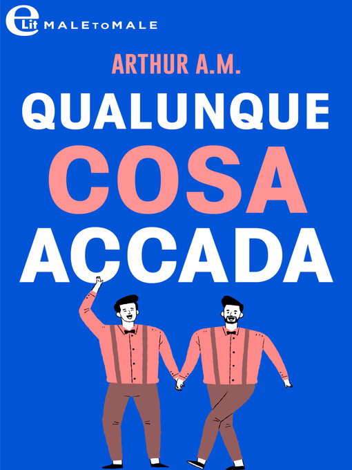 Title details for Qualunque cosa accada by A.M. Arthur - Available